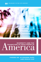 Diversity and the Transition to Adulthood in America (Volume 7) 0520302664 Book Cover