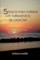 5 Pasos Para Superar Los Sufrimientos de Cada Dia 1617641804 Book Cover