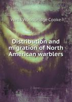 Distribution and Migration of North American Warblers 1340327554 Book Cover