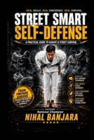 STREET SMART SELF-DEFENSE: A Practical Guide to Karate & Street Survival B0HKKFMYKD Book Cover