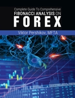 The Complete Guide To Comprehensive Fibonacci Analysis on FOREX 160796760X Book Cover