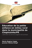 Éducation de la petite enfance en milieu rural dans la municipalité de Chopinzinho/PR (French Edition) 6208536391 Book Cover