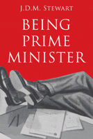 Being Prime Minister 1459738489 Book Cover
