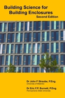 Building Science for Building Enclosures 1069338109 Book Cover
