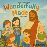 Wonderfully Made (Believe and Receive) B0FD5H6L2M Book Cover