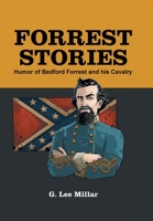 Forrest Stories: Humor of Bedford Forrest and His Cavalry 1546235574 Book Cover