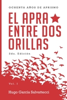 El APRA entre dos orillas: Ochenta años de aprismo (Vol.) (Spanish Edition) B08BDWYQ6L Book Cover