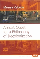 Africa's Quest for a Philosophy of Decolonization (Value Inquiry Book Series 153) (Value Inquiry Book) 9042008105 Book Cover