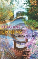 Keagans Crossing 057890456X Book Cover