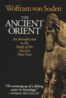 The Ancient Orient: An Introduction to the Study of the Ancient Near East 0802801420 Book Cover