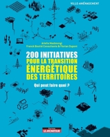 200 initiatives pour la transition énergétique des territoires: Qui peut faire quoi ? (French Edition) 2281140989 Book Cover