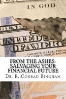 From the Ashes: Savaging Your Financial Future 197370613X Book Cover