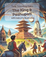 The King & Pashupati: Time Traveling Tales with Colourful Illustration B0CQHRXNFF Book Cover