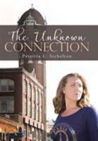 The Unknown Connection 1512790680 Book Cover