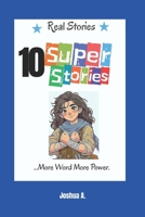 10 super stories: Real Bible Stories B0FBL5TBSN Book Cover