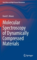 Molecular Spectroscopy of Dynamically Compressed Materials 9811924198 Book Cover