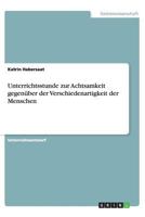Unterrichtsstunde zur Achtsamkeit gegenüber der Verschiedenartigkeit der Menschen 3656444544 Book Cover