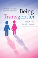 Being Transgender: What You Should Know 1440845247 Book Cover