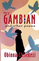 My Gambian and Other Poems 9789942702 Book Cover