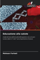 Educazione alla salute: Analisi del tema dell'immunità dell'organismo nel curriculum tunisino della S.V.T del 4° anno Esperimento di Scienze 6205894742 Book Cover