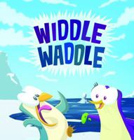 Widdle Waddle 0986148970 Book Cover