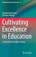 Cultivating Excellence in Education: A Critical Policy Study on Talent 3030333531 Book Cover