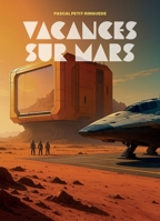Vacances sur Mars (French Edition) B0G6YH9WBH Book Cover