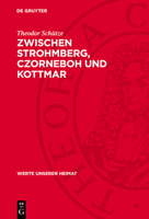 Zwischen Strohmberg, Czorneboh Und Kottmar: Ergebnisse Der Heimatkundlichen Bestandsaufnahme in Den Gebieten Von Hochkirch Und Ebersbach 3112716868 Book Cover
