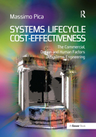 Systems Lifecycle Cost-Effectiveness: The Commercial, Design and Human Factors of Systems Engineering 1032837500 Book Cover