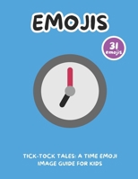 Tick-Tock Tales: A Time Emoji Image Guide for Kids B0F1LRHFQC Book Cover