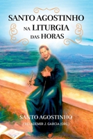 Santo Agostinho Na Liturgia Das Horas (Portuguese Edition) 8547106723 Book Cover