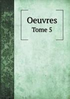 Oeuvres Tome 5 2013269951 Book Cover