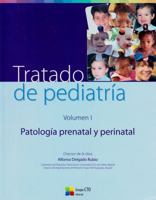Tratado de Pediatria. Vol. I: Volumen 1: Patologia Prenatal Y Perinatal 8416403473 Book Cover