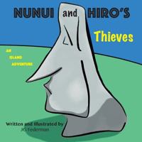 Nunui and Hiro's Thieves: An Island Adventure 1940158125 Book Cover