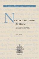 Natan Et La Succession de David: Une Etude Synchronique de 2 Samuel 7 Et 12 Et 1 Rois 1 9042935154 Book Cover