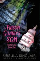 The Prison Guard's Son 1530297001 Book Cover