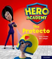 Hero Academy: Oxford Level 6, Orange Book Band: The Protecto 0198416326 Book Cover