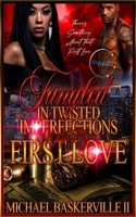Tangled in Twisted Imperfections with my First Love B0C7DXRCH6 Book Cover