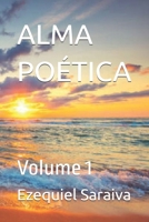 ALMA POÉTICA: Volume 1 (Portuguese Edition) B0GSF8BRB8 Book Cover