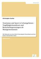 Tourismus Und Sport in Schutzgebieten - Tragfahigkeitsanalysen Und Besucherbegrenzungen ALS Managementansatz 3838688058 Book Cover