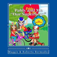 Pably and Me Our Superhero Vol. 9: Our Superhero Vol. 9 1978109199 Book Cover