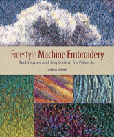 Freestyle Machine Embroidery: Techniques and Inspiration for Fiber Art 1596680423 Book Cover