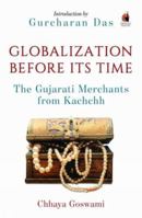 Globalization Before Its Time: Gujarati Traders in the Indian Ocean 0143425129 Book Cover