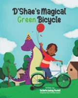 D’Shae’s Magical Green Bicycle B08WZJK62N Book Cover