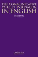 Communicative Value of Intonation in English, The 0521584574 Book Cover