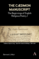 The Cædmon Manuscript: The Beginnings of English Religious Poetry, I 1839989742 Book Cover