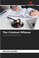 The Criminal Offense: A Legal-Psychological Study 6205395371 Book Cover