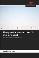 The poetic narrative "in the present: The case of Maxence Fermine 6204169491 Book Cover