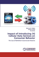 Impact of Introducing 3G Cellular Data Services on Consumer Behavior 6202524952 Book Cover