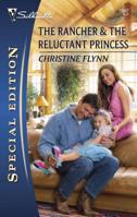 The Rancher & the Reluctant Princess 0373654499 Book Cover